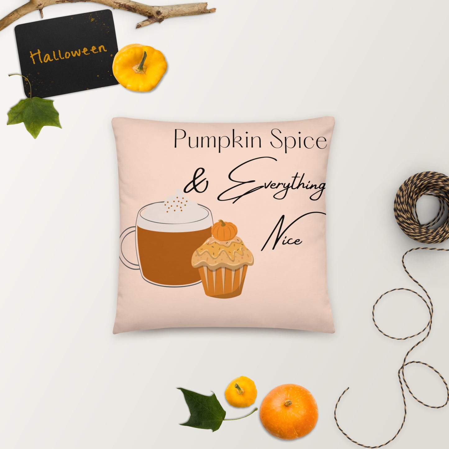Pumpkin Spice & Everything Nice Pillow