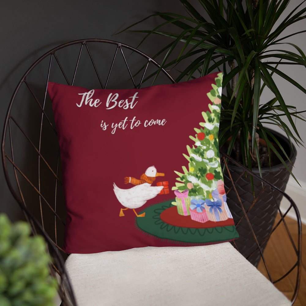 The Best is yet to come Pillow