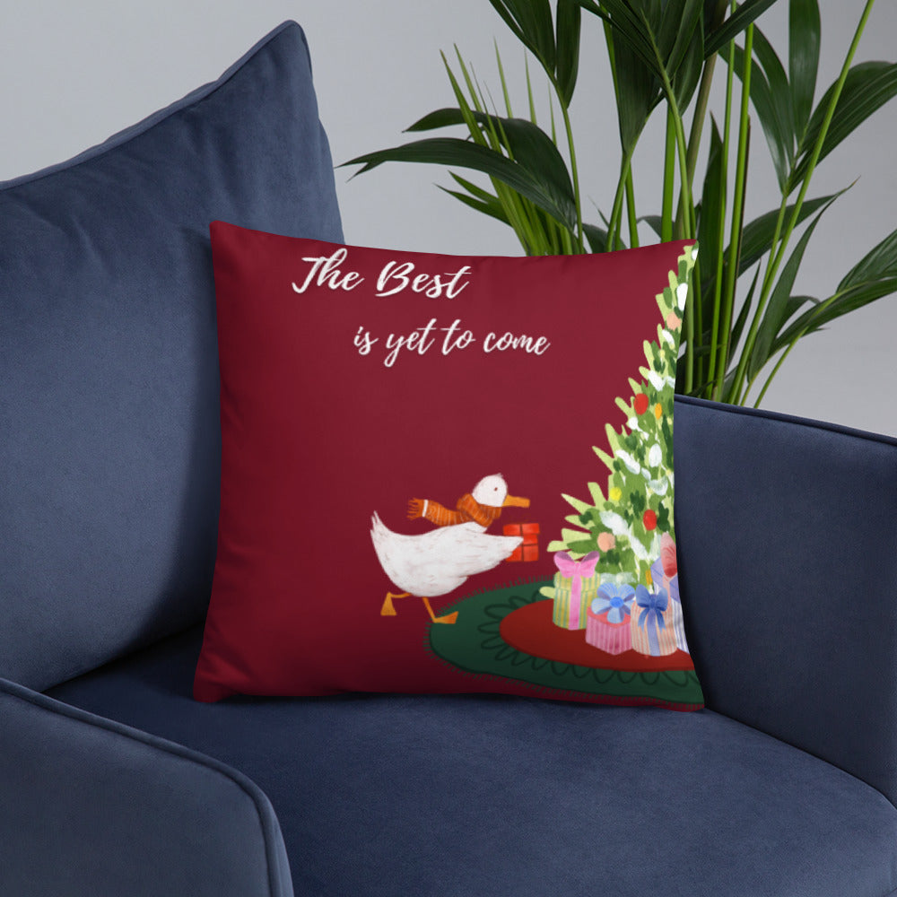 The Best is yet to come Pillow