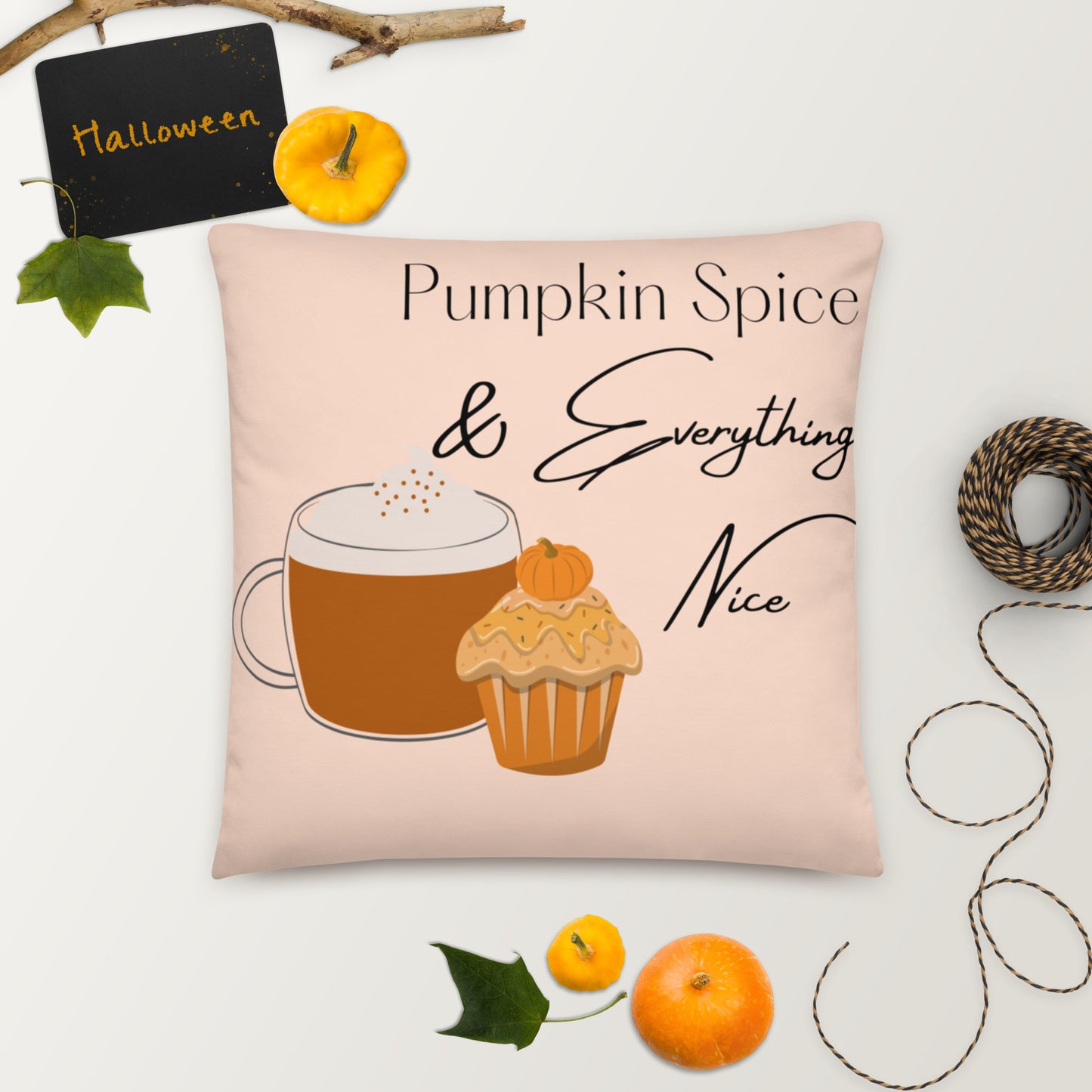 Pumpkin Spice & Everything Nice Pillow
