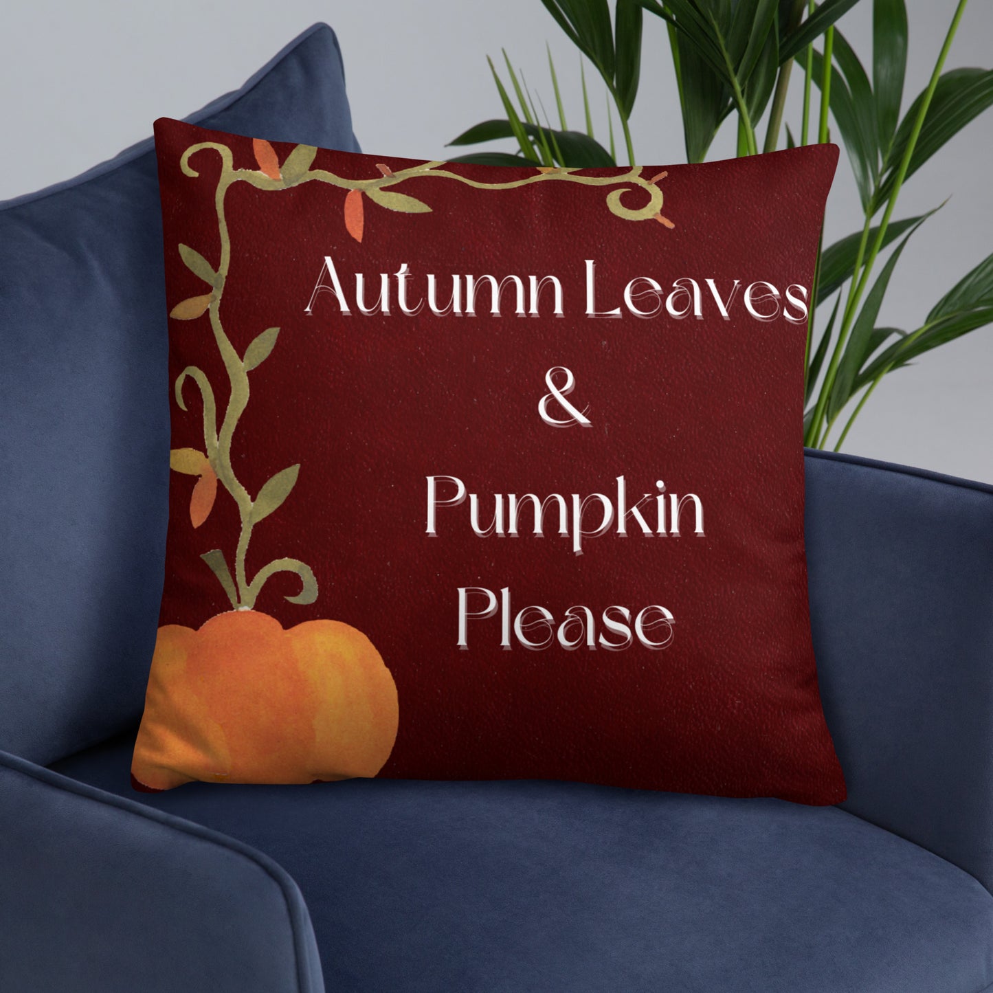 Autumn Leaves & Pumpkin Please Pillow