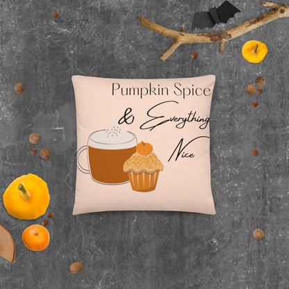 Pumpkin Spice & Everything Nice Pillow